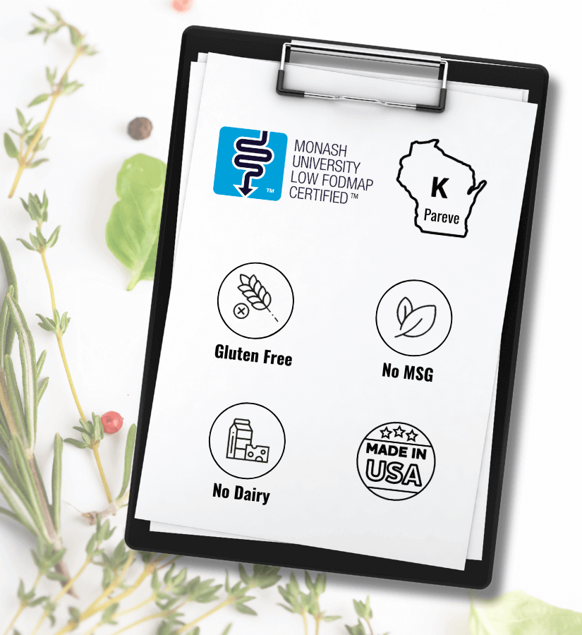 Clipboard with notations for Monash Certified Low FODMAP, Kosher, gluten free, no msg, no dairy, hand crafted in the USA.
