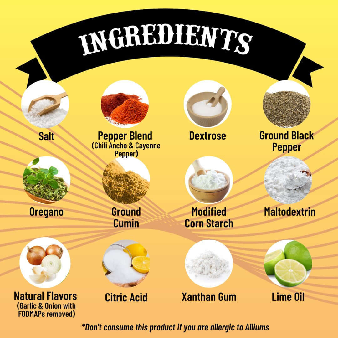 SnS Fajita Marinade - Ingredients, salt, pepper blend (chili ancho & cayenne pepper), dextrose, ground black pepper, oregano, ground cumin, modified corn starch maltodextrin, natural flavors (garlic & onion with FODMAPs removed), citric acid, xathan gum, lime oil, don't consume this product if your are allergic to alliums