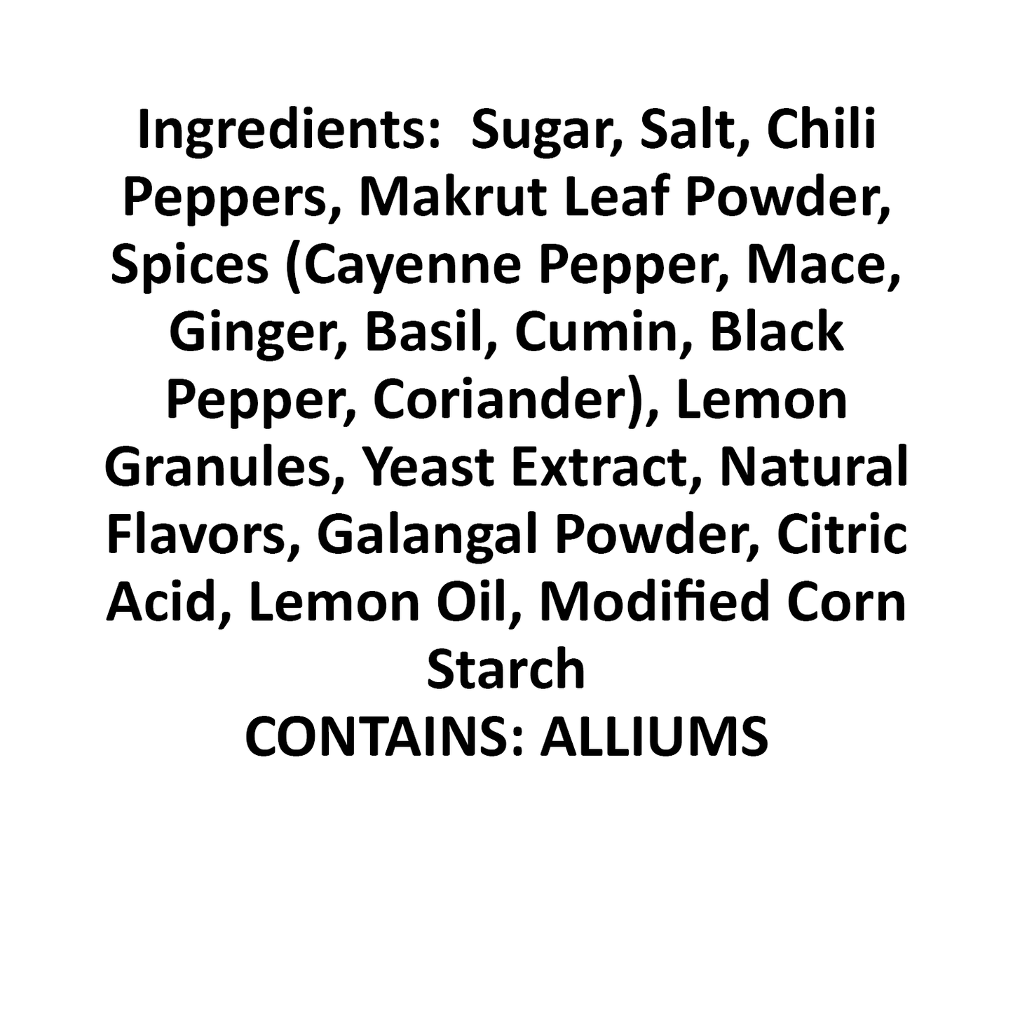 Pho Ingredients listing image: sugar, salt, chili peppers, makrut leaf powder, spices (cayenne pepper, mace, ginger, basil, cumin, black pepper, coriader), lemon granules, yeast extract, natural flavors, galangl powder, citric acid, lemon oil, modified corn starch. contains alliums
