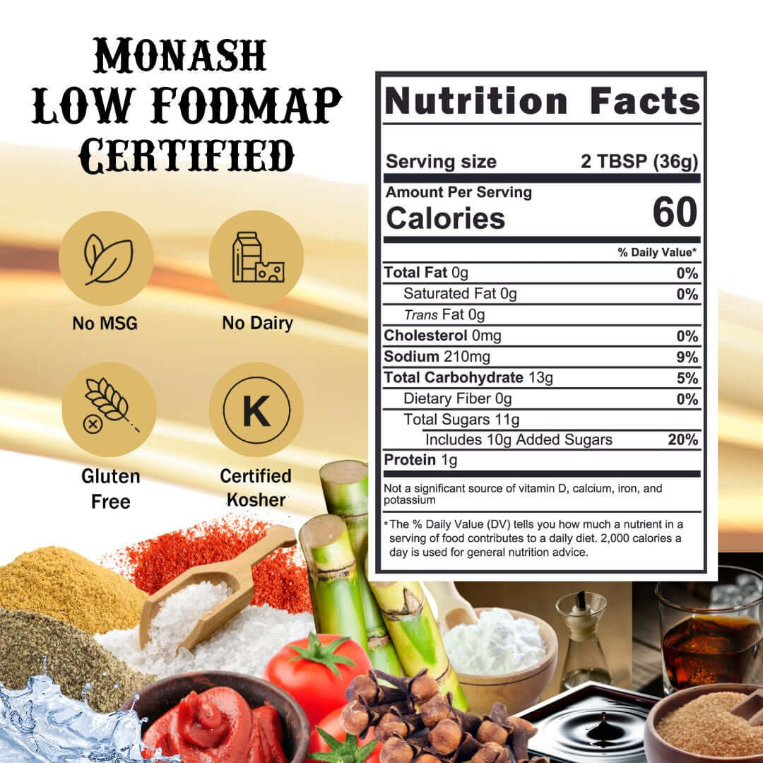 SnSnSweet Bourbon BBQ - Low FODMAP Certified, no msg, no dairy, gluten free, certified kosher, Nutritional Panel, serving size 2 tablespoons, calories 60, sodium 210 mg
