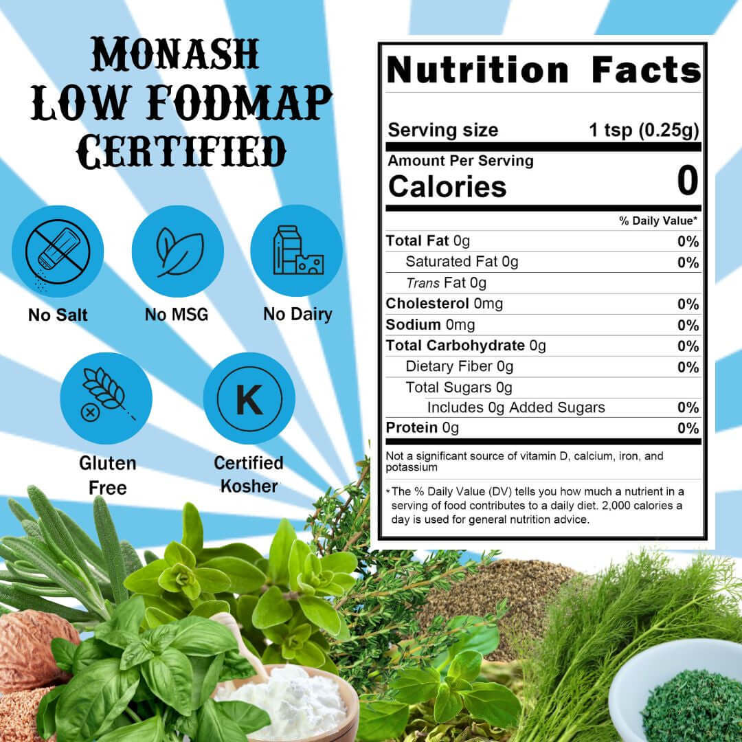 SnS Greek - Monash Low FODMAP Certified, No Salt, No msg, no dairy, gluten free, certified kosher, Nutritional Panel serving size 1 teaspoon, calories 0, sodium 0
