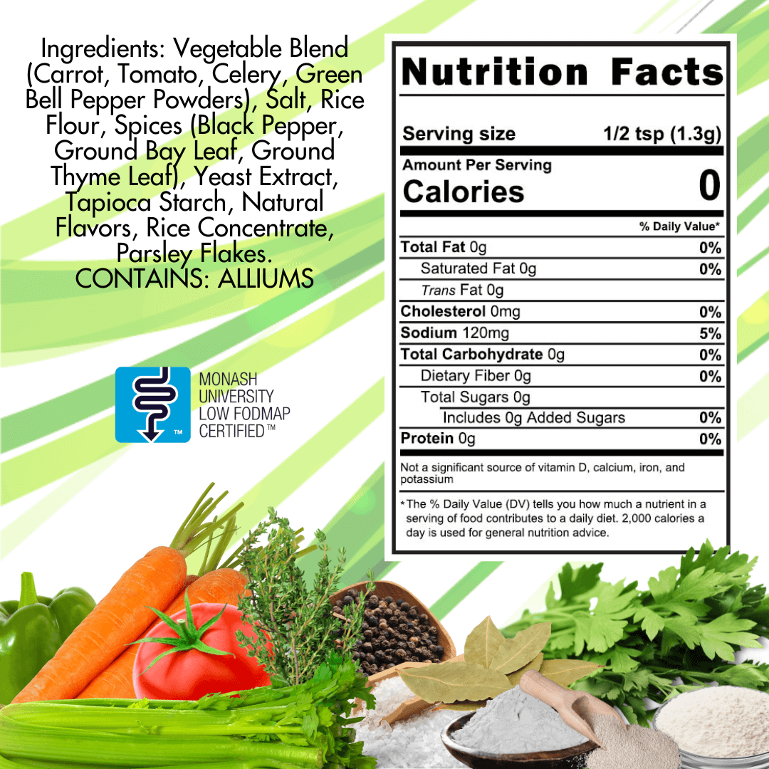 Vegetable Base Ingredients: vegetable blend (carrot, tomato, celery, gree bell pepper powders), salt, rice flour, spices (black pepper, ground bay leaf), yeast extract, tapioca starch, natural flavors, rice concentrate, parsley flakes, conains alliums - Nutritional Panel, serving size 1/2 teaspoon, calories 0, sodium 120 mg
