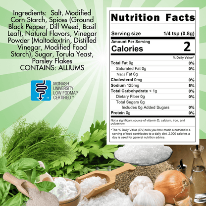 Supper Club Ranch Ingredients: salt, modified corn starch, spices (ground black pepper, dill wee, basi leaf), natural flavors, vinegar powder maltodextrin, distiled vinegar, modified food starch), sugar, torula yeast, parsley flakes.  Contains alliums, Nutritional Panel serving size 1/4 teaspoon, calories 2, sodium 125 mg