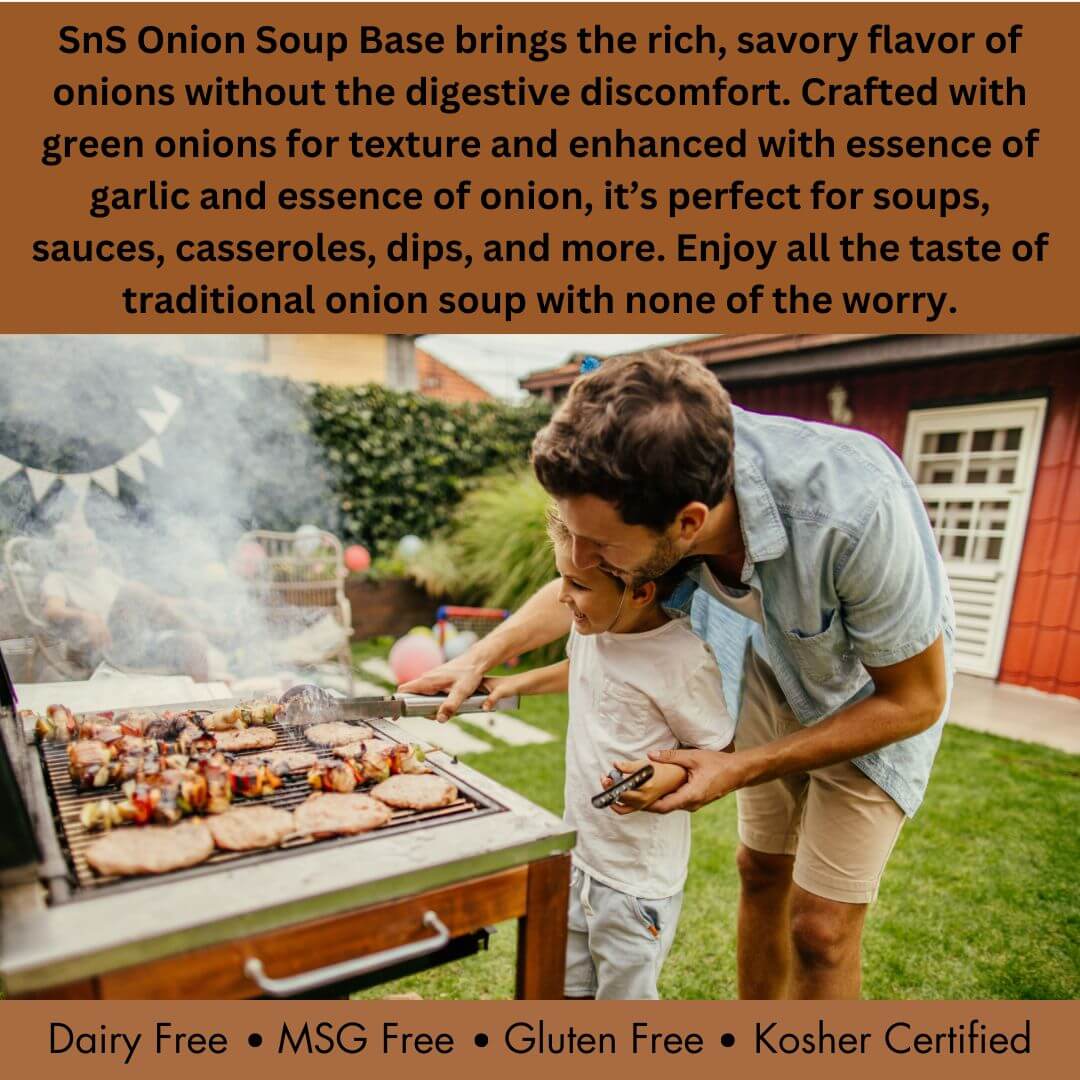 SnS Onion Base brings the rich, savory flavor of onions without the digestive discomfort.  crafted with green onions for texture and enhanced with essence of garlic and essense of onion, it's perfect for soups, sauces, casseroles, dips, and more.  Enjoy all the tast of traditional onion soup with none of the worry.  Picture of family grilling.  Dairy free, msg free, gluten free, kosher certified